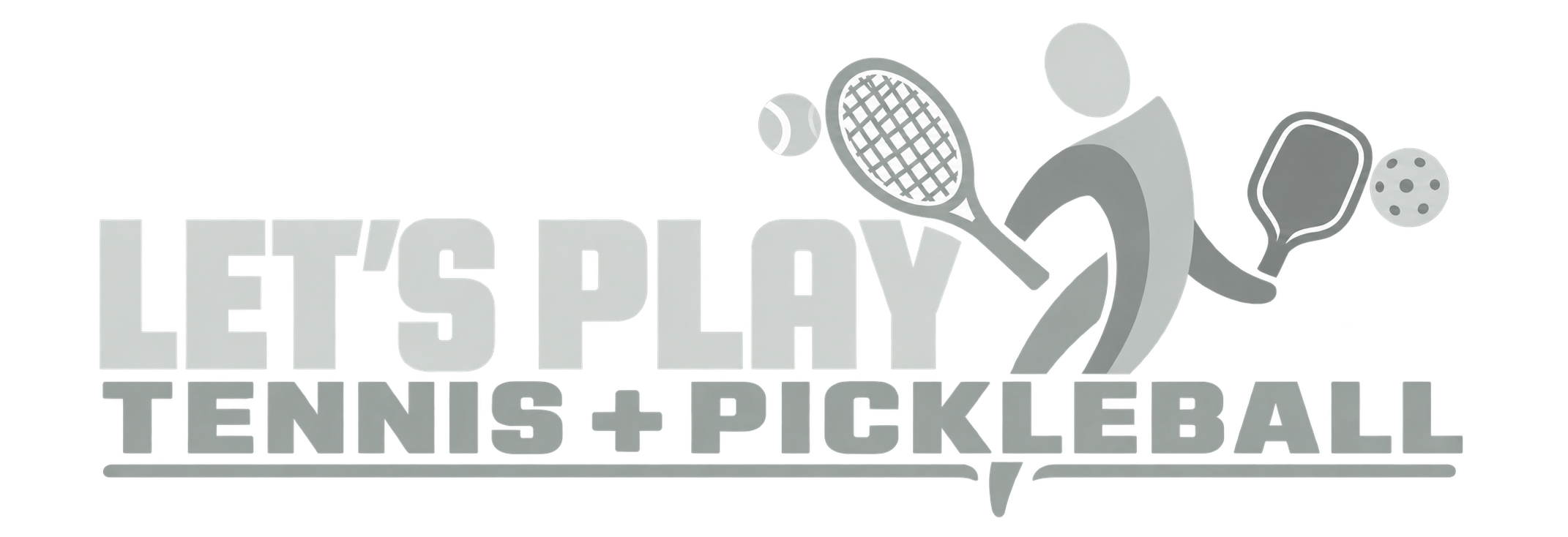 Let's Play — Tennis + Pickleball